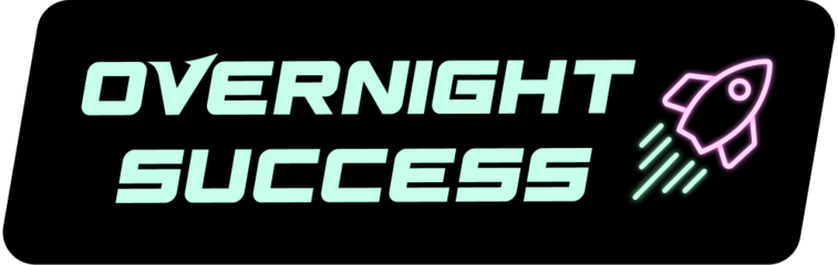 Overnight Success